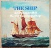 The Ship. The Life and Death of the Merchant Sailing Ship